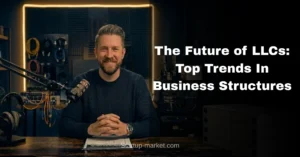 The Future of LLCs: Top Trends in Business Structures