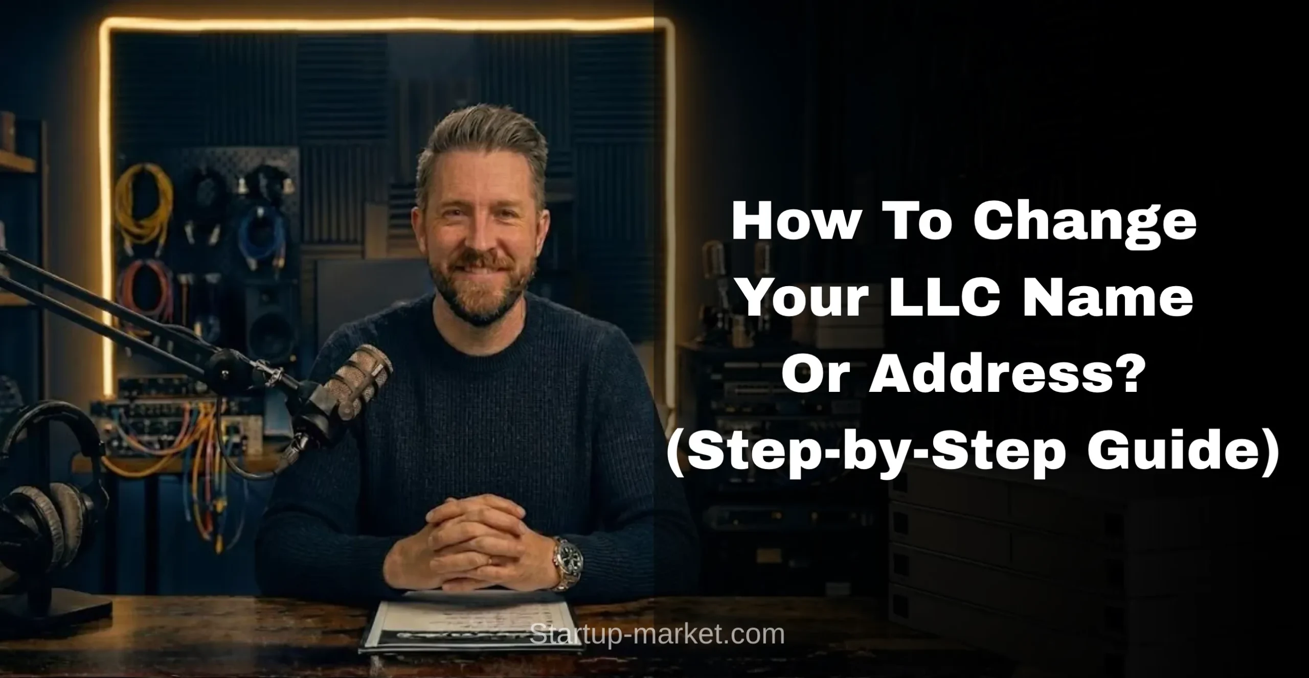 How To Change Your LLC Name Or Address? (Step-by-Step Guide)